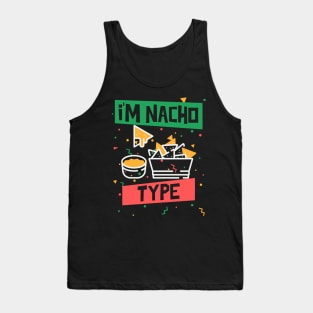 I'm Nacho Type Tank Top